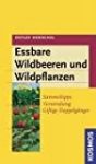 Essbare Wildbeeren und Wildpflanzen